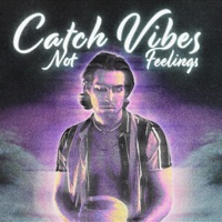 Catch Vibes Not Feelings - Meech Maine