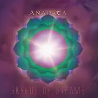 Anahata — Skyful of Dreams