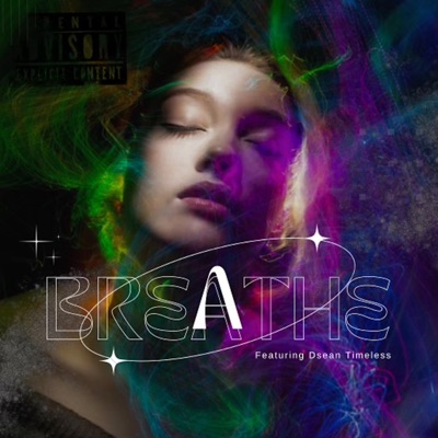 Breathe (feat. Dsean Timeless) - Single