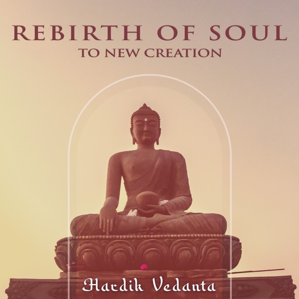 Rebirth of Soul to New Creation