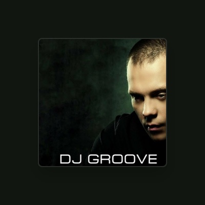 Dengarkan DJ Groove, tonton video musik, baca bio, lihat tanggal tur & lainnya!