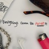 Everything's Gonna Be Alright (feat. Sleepingfeverdream) - Single