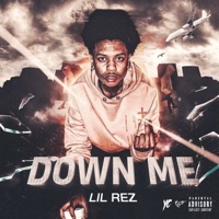 Down Me - Lil Rez