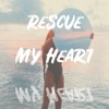 Rescue my heart (Radio Edit) - Single