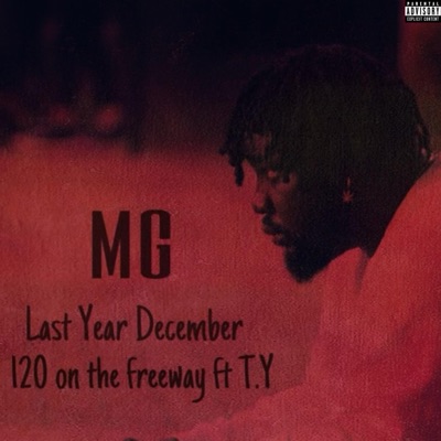 Last Year December/ 120 On the Freeway - Single