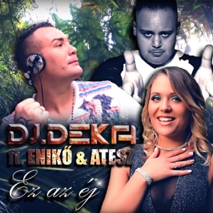 Ez Az Éj (feat. Enikő & Atesz) - EP