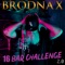 16 Bar Challenge 2.0 - Brodnax lyrics