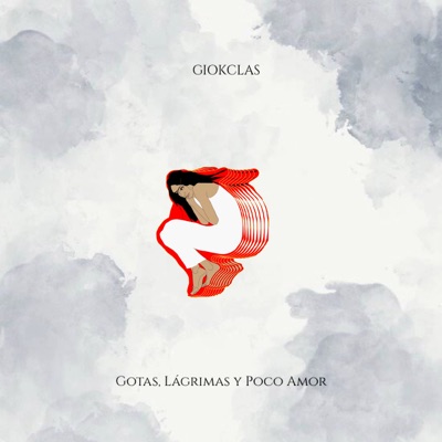 Gotas, Lágrimas Y Poco Amor - Single