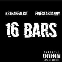 16 Bars (feat. FiveStarDanny) - Single - K3tharealist