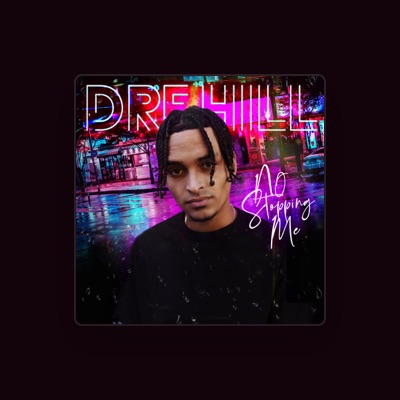 Listen to Dre Hill, watch music videos, read bio, see tour dates & more!