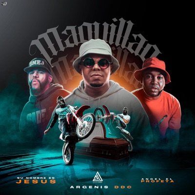 MAQUILLAO (feat. Su Nombre Es Jesús & Ángel El Profeta) - Single