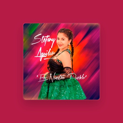 Listen to Stefany Aguilar, watch music videos, read bio, see tour dates & more!