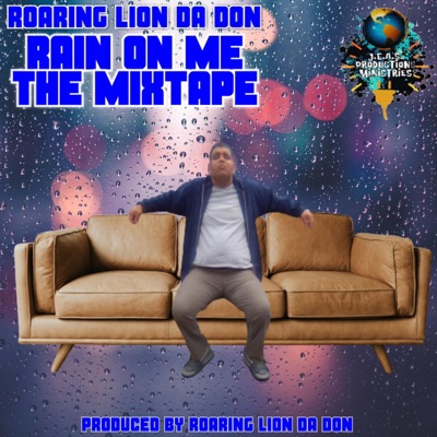 Rain on Me "the Mixtape"