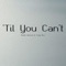 'Til You Can't (feat. Cody Rice) artwork