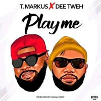Play Me (feat. DeeTweh) - Single - T Markus