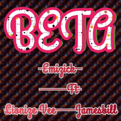Beta (feat. Lionize Vee & Jamesbill) - Single