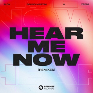 Hear Me Now (Remixes) - Single