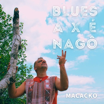 Blues Axé Nagô (feat. Sapeba Capoeira) - Single