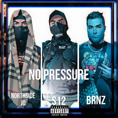 NO PRESSURE (feat. Brnz & Northside JD) - Single