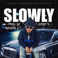 Slowly - Single - Cuddy S & FAM ENT