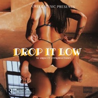 Drop it low (feat. Jtproductionz) - Single - Yc Creez