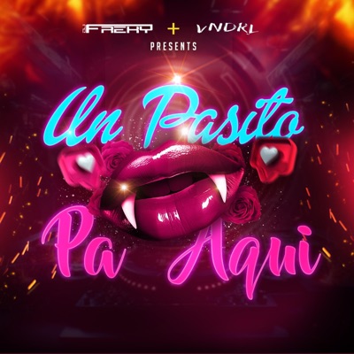 Un Pasito Pa Aquí (feat. VNDRL) - Single