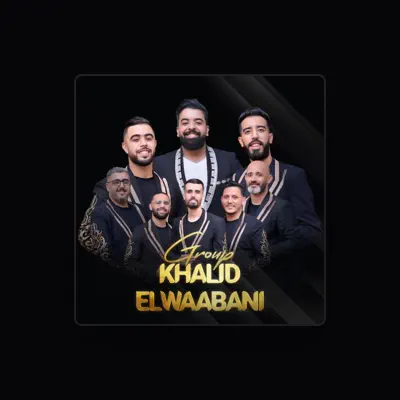Listen to Khalid elwaabani, watch music videos, read bio, see tour dates & more!