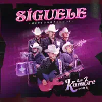 La Kumbre Con K — SIGUELE