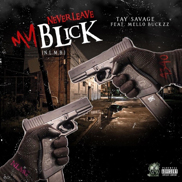Never Leave My Blick (feat. Mello Buckzz) - Single album cover