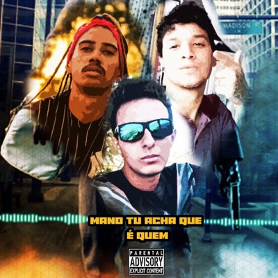Mano Tu Acha Que É Quem (feat. Rubens Emici & Zaza Mc) - Single