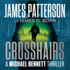 Crosshairs - James Patterson & James O. Born