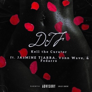 DTF (feat. JASMINE TIARRA, Vonn Wave & Fedarro)