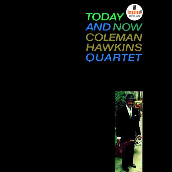 Today And Now - Album by Coleman Hawkins Quartet - Apple Music