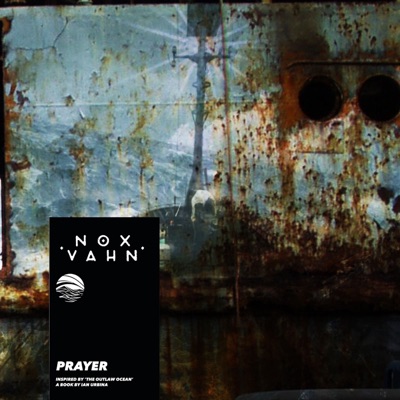 Prayer (Inspired by ‘The Outlaw Ocean’ a book by Ian Urbina) - Single