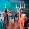 Más de lo que te pedí - Single