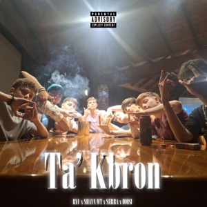 Ta' Kbron (feat. Diosi, ShaynMT & Serra)