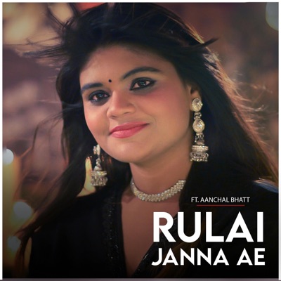 Rulai Janna AE (feat. Anchal Bhatt & Sandeep Dadhich) - Single