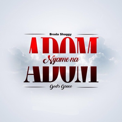 Broda Shaggy - Adom Nyame (God's Grace)