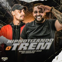 Hipnotizando o Trem - Single - Band Love, MC Igão & Dj Gbeats