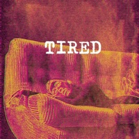 Tired (feat. Fat Daddy J) - Single - lil wattage