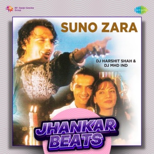 Suno Zara (Jhankar Beats)