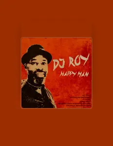 收听 DJ Roy、观看音乐视频、阅读小传、查看巡演日期等 ！
