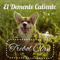 Trebol Clan - El Demente Caliente