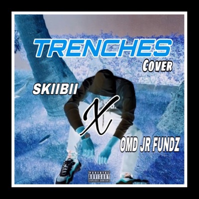 Omd Jr Fundz & Skiibii - Trenches
