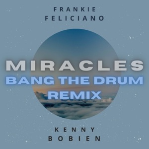 Miracles (Bang the Drum Remix) - Single
