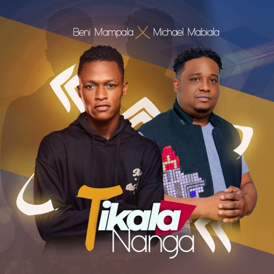 TIKALA NANGA (feat. beni mampala) - Single