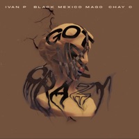 Got me crazy (feat. Iván P. & Black México Mago) - Single - Chay C