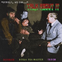 Talk About It (feat. Booda Tha Master) - Single - October