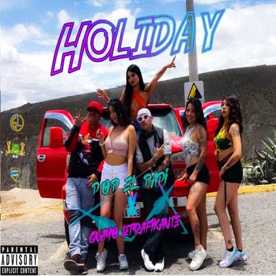 Holiday (Everydays a) (feat. Guayo Letrafikante & D.A.M GANG) - Single