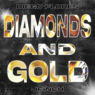 Diamonds and Gold - Single